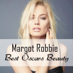 margot robbie oscars beauty